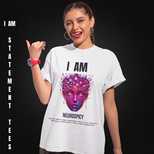 Model wearing I AM NEUROSPICY t-shirt by Mentally Glitched, with a neutral black background